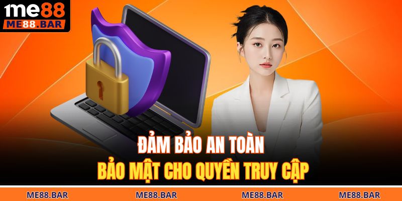 Đảm bảo an toàn bảo mật cho quyền truy cập