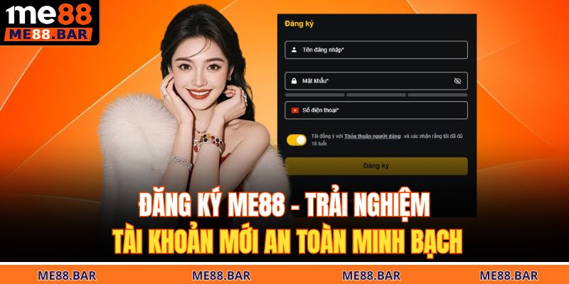 Đăng ký ME88