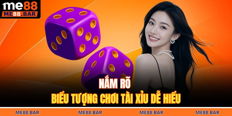 Nắm rõ biểu tượng chơi tài xỉu dễ hiểu