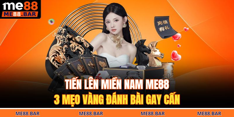 Tiến lên miền nam ME88