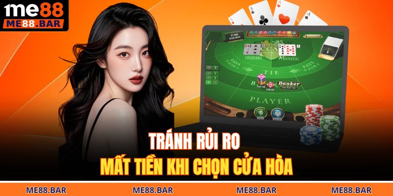 Tránh rủi ro mất tiền khi chọn cửa Hòa